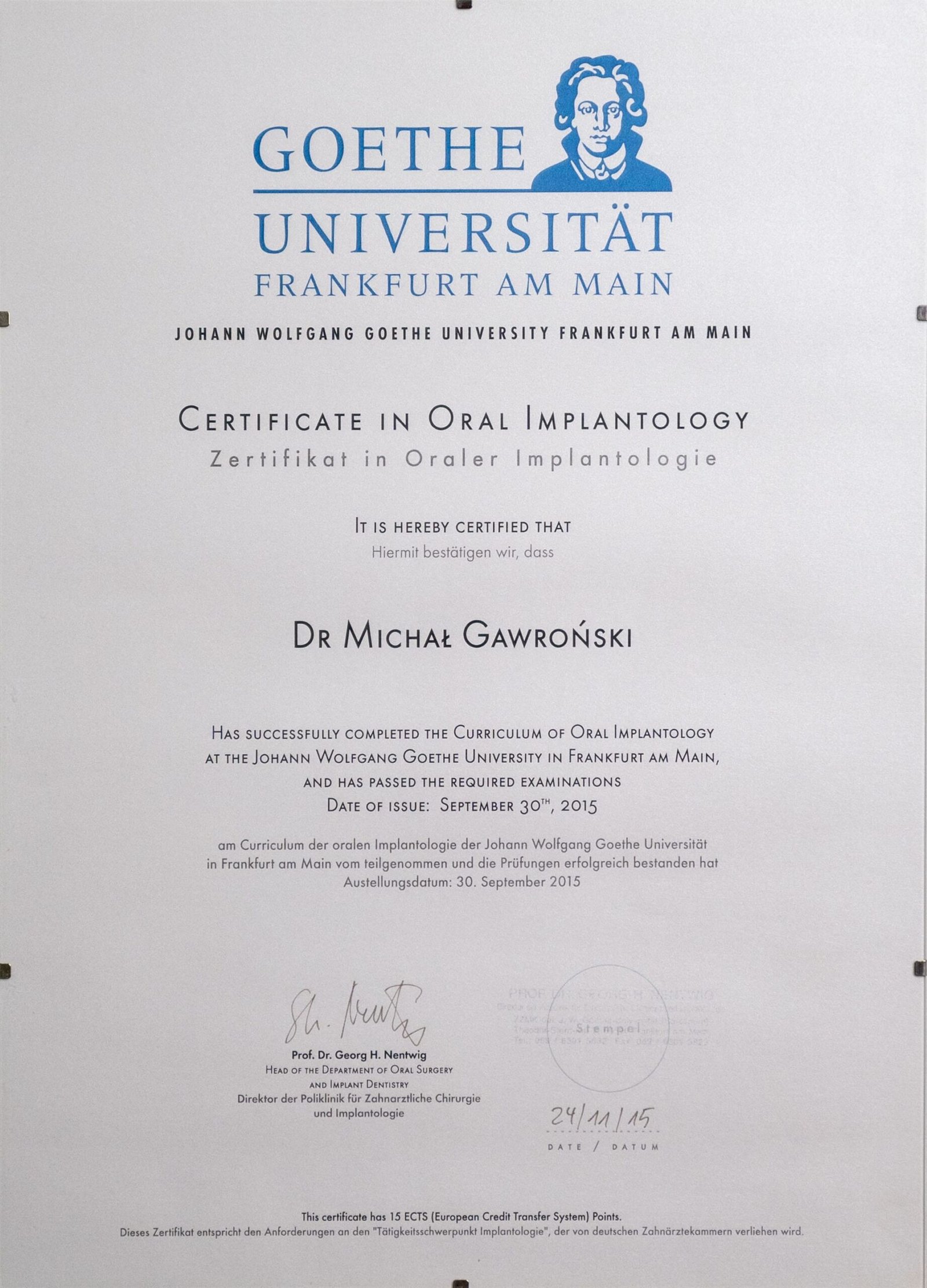 Certyfikat ukończenia kursu implantologii stomatologicznej wydany przez Uniwersytet Goethego we Frankfurcie nad Menem dla Michała Gawrońskiego